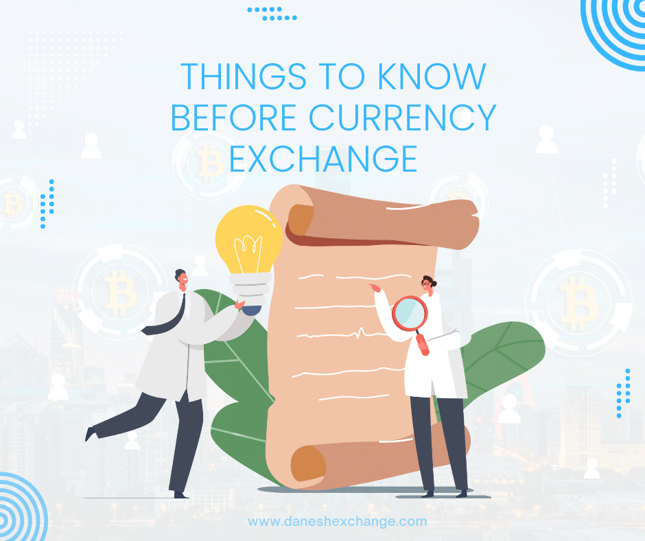 Things to know before currency exchange