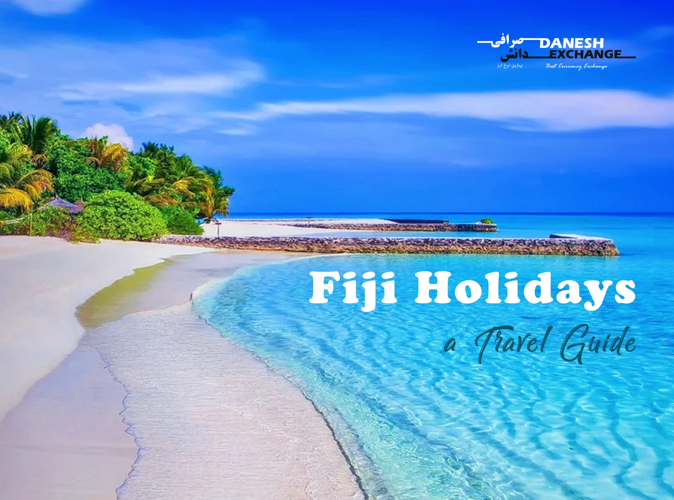 Fiji Holidays a travel guide
